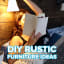 5 DIY Rustic Furniture Ideas