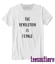The Revolution Is Female T-shirt