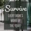 Survive: Every Mom's Word of the Year?