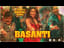 Basanti - Hindi Song Lyrics- Singer- Payal Dev & Danish Sabri- Movie- Suraj Pe Mangal Bhari