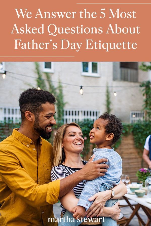 We Answer the 5 Most Asked Questions About Father's Day Etiquette