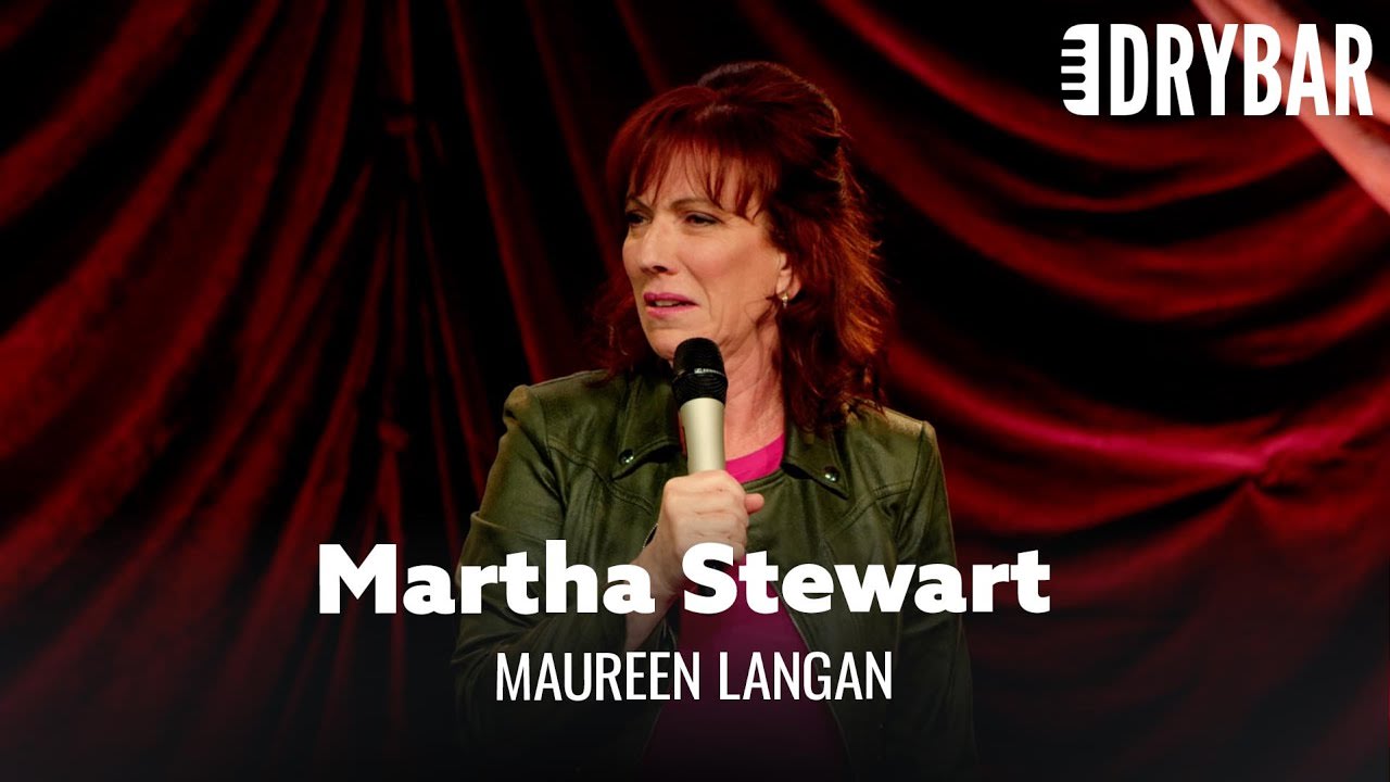 Martha Stewart Is The Cause Of All Women's Problems. Maureen Langan