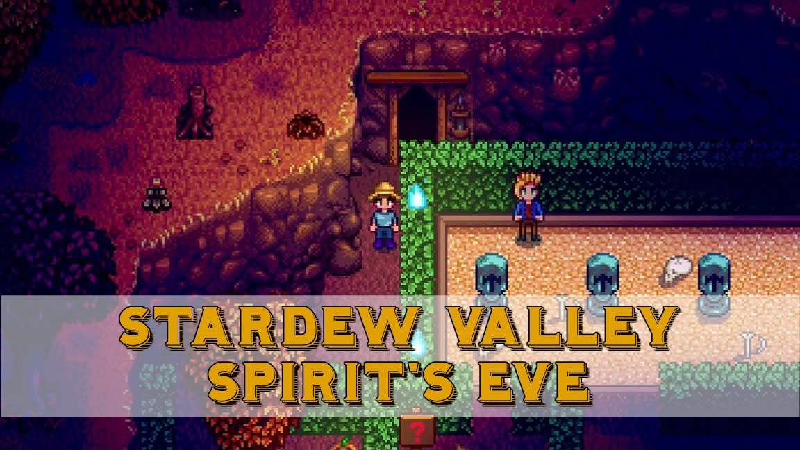 Stardew Valley Spirit's Eve Stardew Valley Festivals