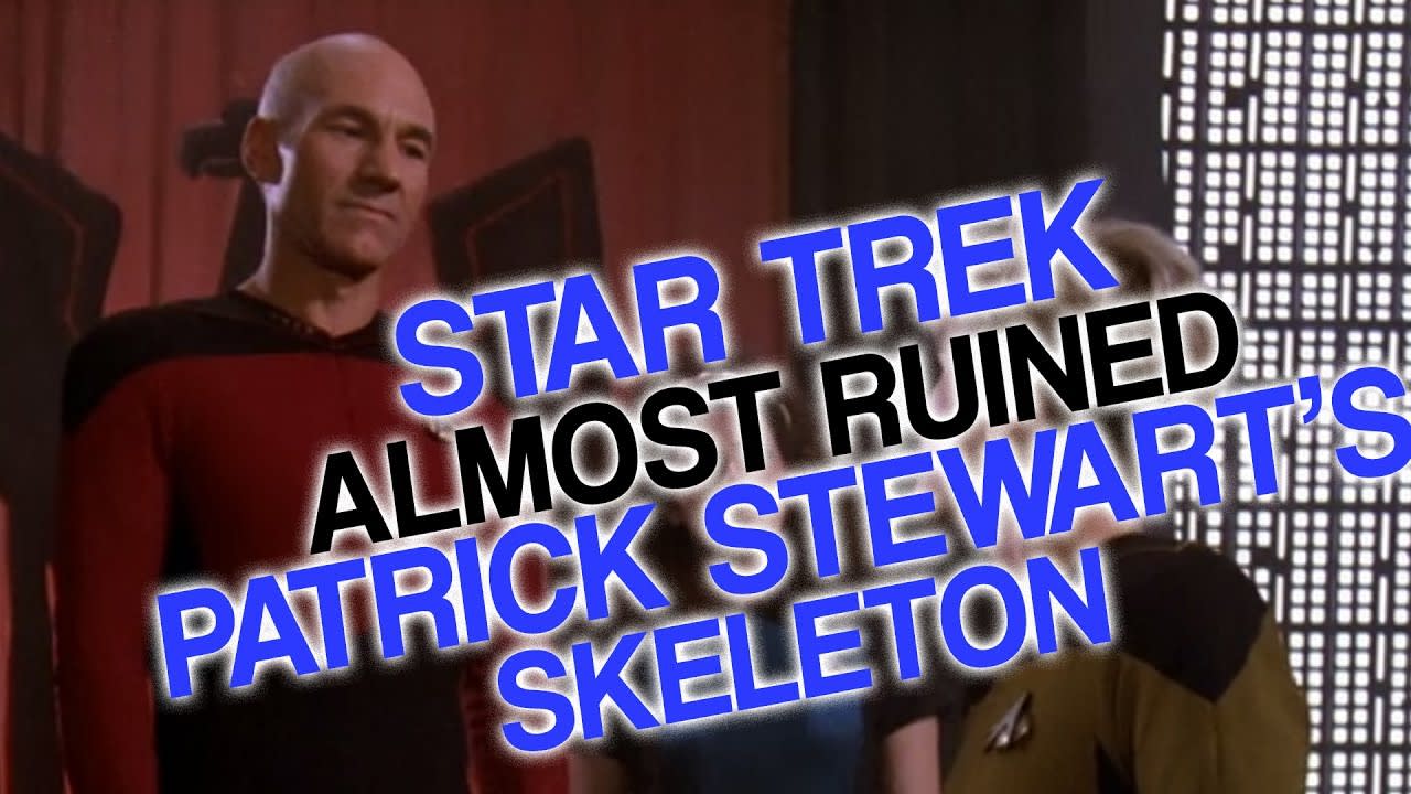 Star Trek Almost Ruined Patrick Stewart's Skeleton (You can do it, Skeleton!)
