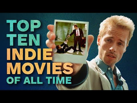 Top 10 Independent Movies of All Time | A CineFix Movie List