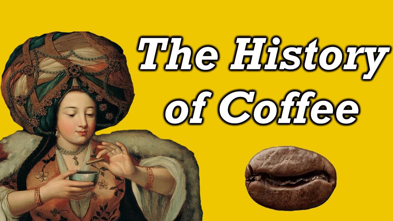 History of Coffee - Documentary [19:11]