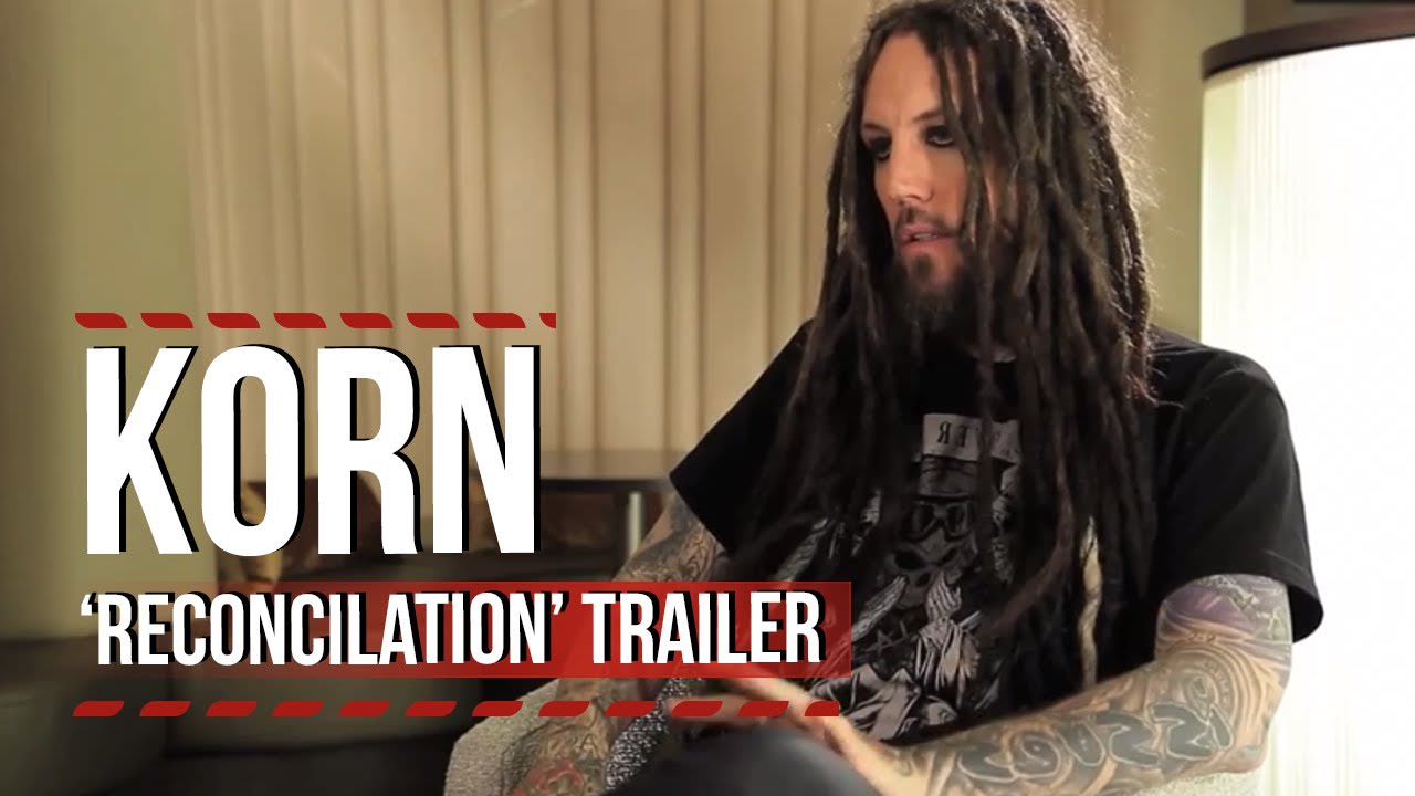 KORN: 'Reconciliation' Documentary - Official Trailer