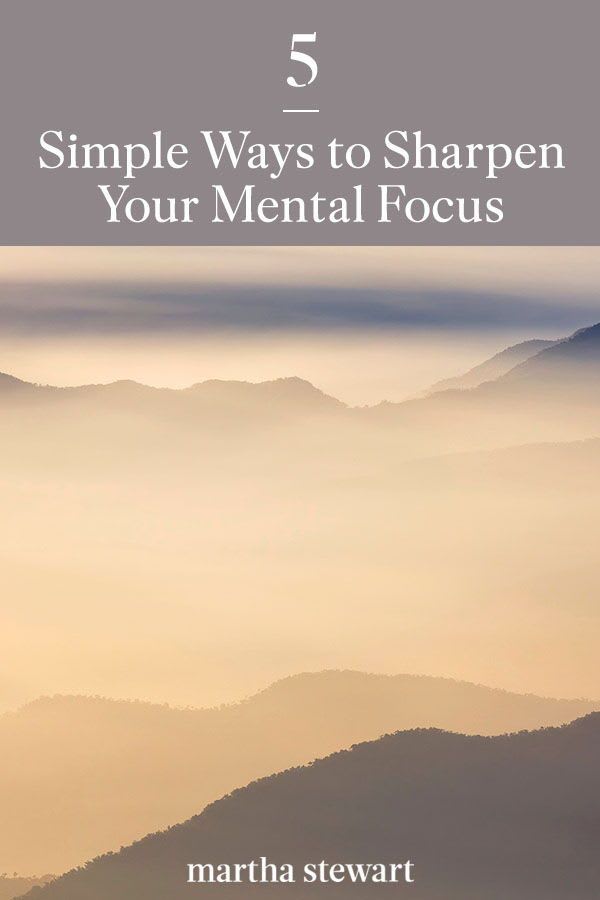 5 Simple Ways to Sharpen Your Mental Focus