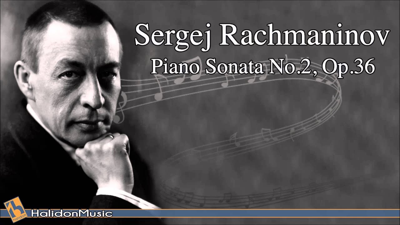 Sergej Rachmaninov - Piano Sonata No.2, Op.36 ( Piano: Giovanni Umberto Battel )