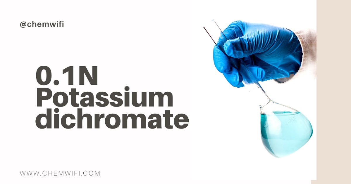 How to prepare & standardization 0.1 N Potassium dichromate