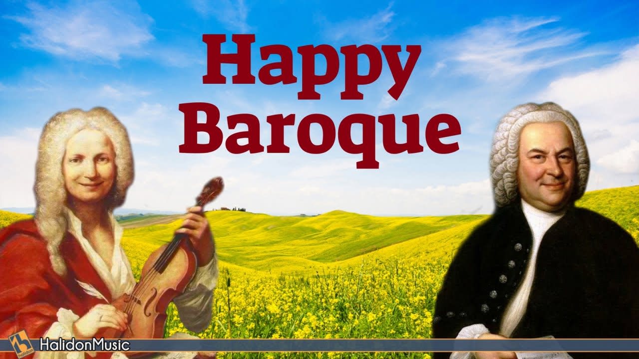 Happy Baroque Music - Vivaldi, Bach, Telemann...