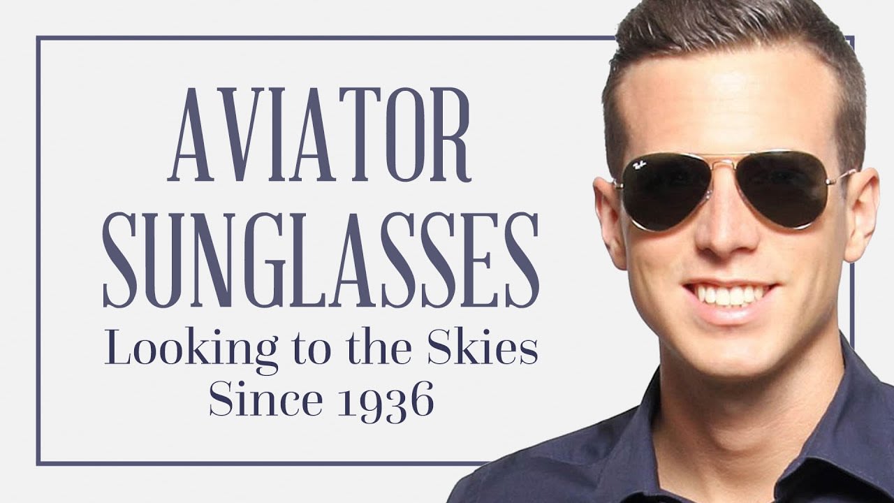 Aviator Sunglasses - How To Pick The Right Style, What Aviators To Buy & Mistakes To Avoid