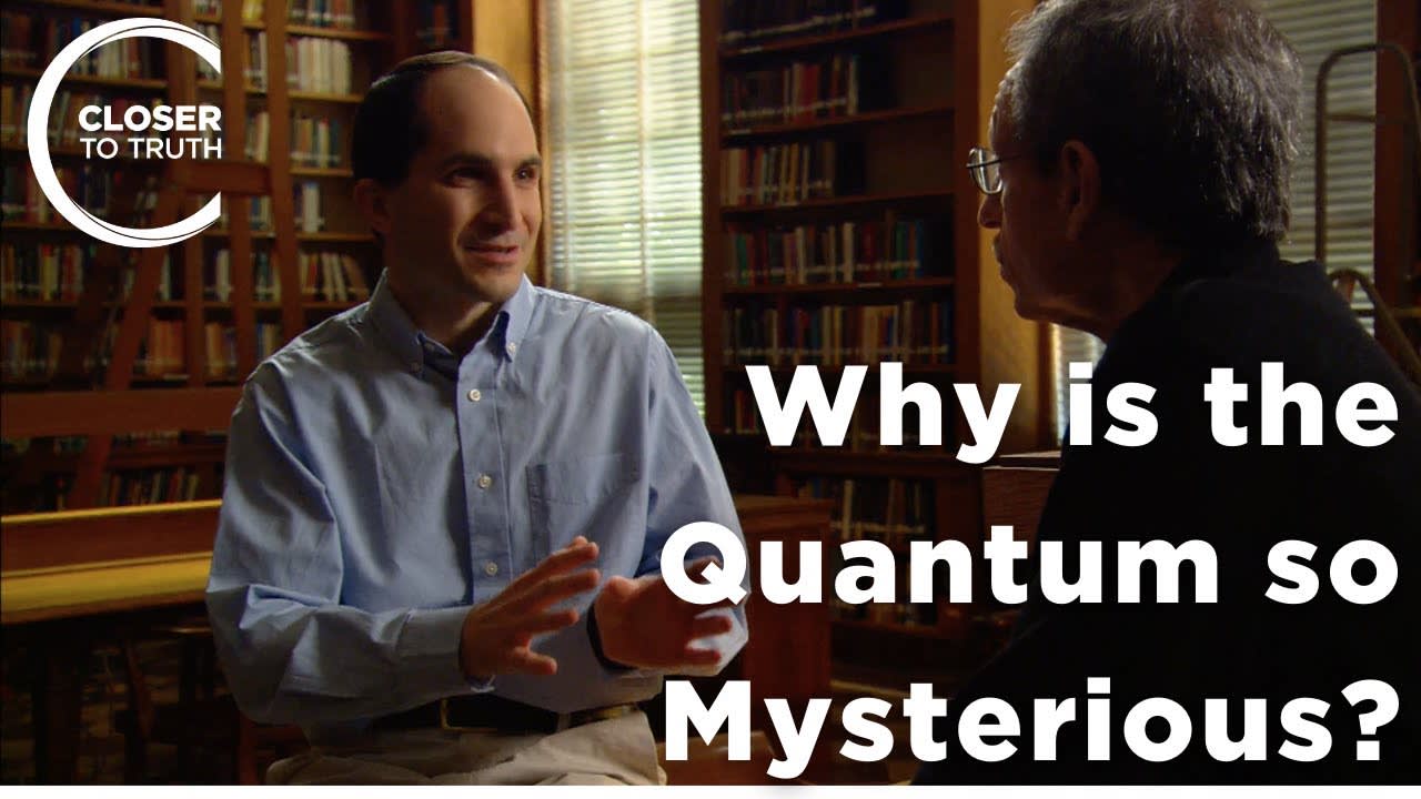 Juan Maldacena - Why is the Quantum so Mysterious?