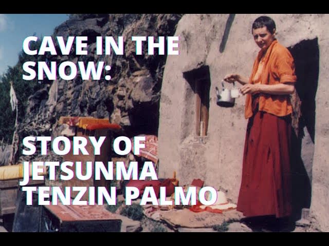 Cave in the Snow Documentary - The Story of Jetsunma Tenzin Palmo