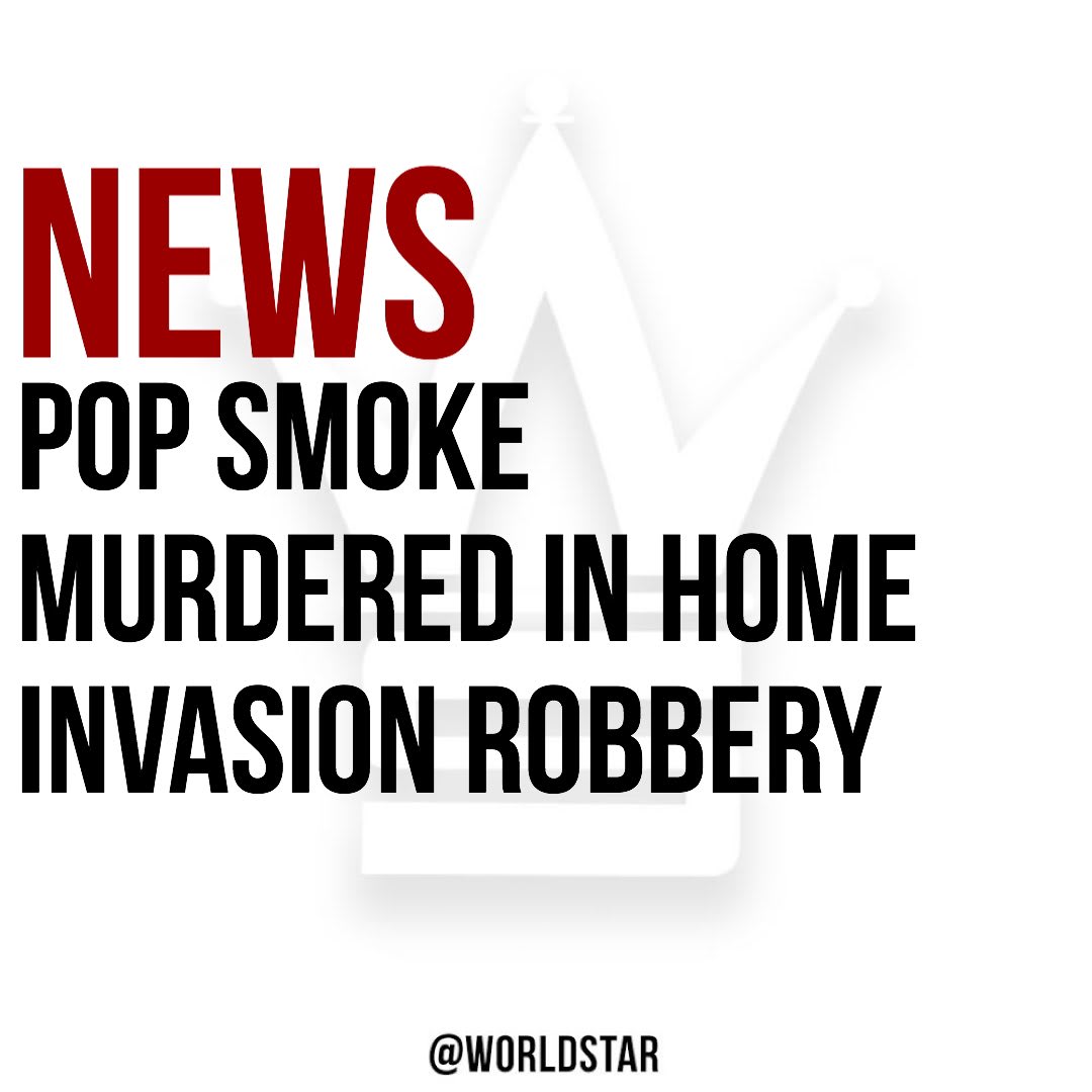 According to reports, PopSmoke, an up and coming rapper from NewYork was shot and killed Wednesday morning in what appears to be a home invasion robbery! Our thoughts and prayers go out to his friends and family at this tragic time! Via