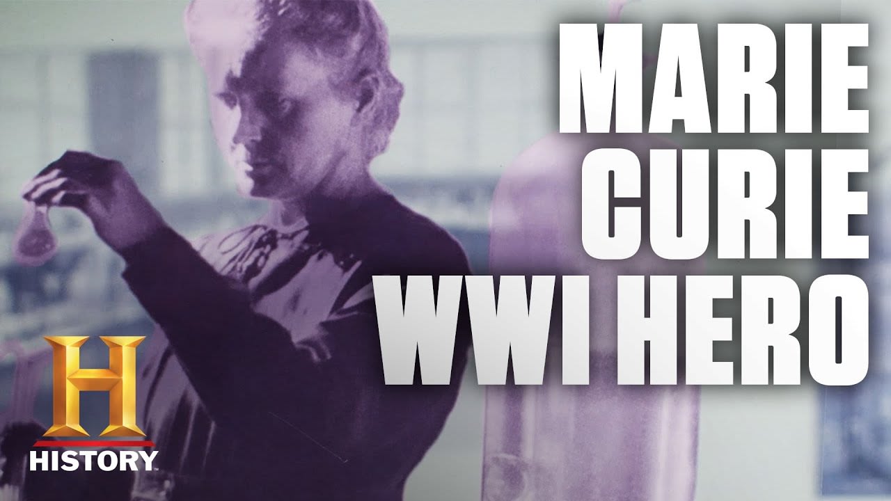 Marie Curie Helped Win WWI | History