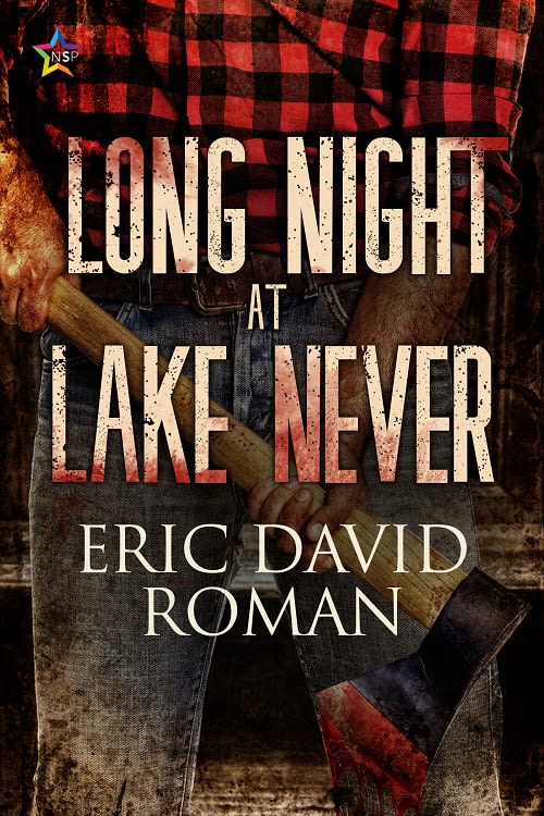 Eric David Roman has a new MM horror book out: Long Night at Lake Never. And there’s a giveaway!