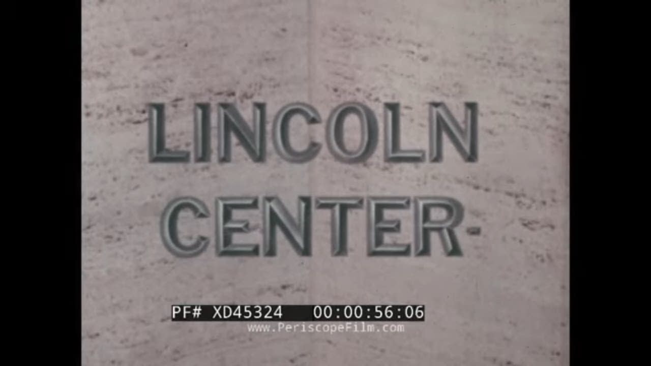 CONSTRUCTION OF LINCOLN CENTER NEW YORK CITY "THE PLACE AND THE IDEA" DOCUMENTARY XD45324