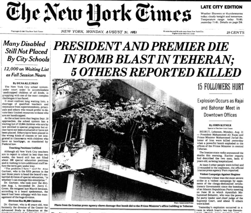 Iran's president and prime minister were both assassinated today in 1981 after a bomb exploded in Prime Minister Bahonar's offices in Tehran.
