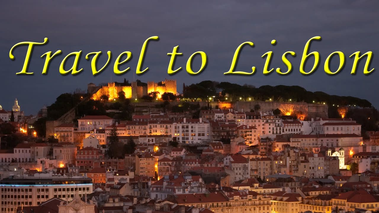 Travel to Lisbon : Discovering the City of the Sea