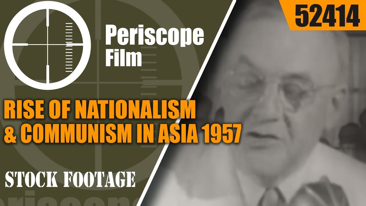 RISE OF NATIONALISM & COMMUNISM IN ASIA 1957 EDUCATIONAL FILM 52414