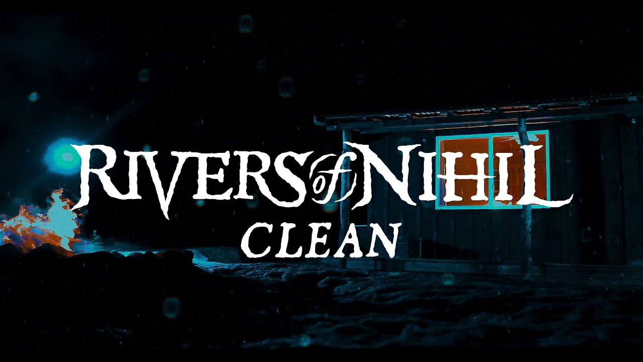 Rivers of Nihil - Clean (OFFICIAL VIDEO)
