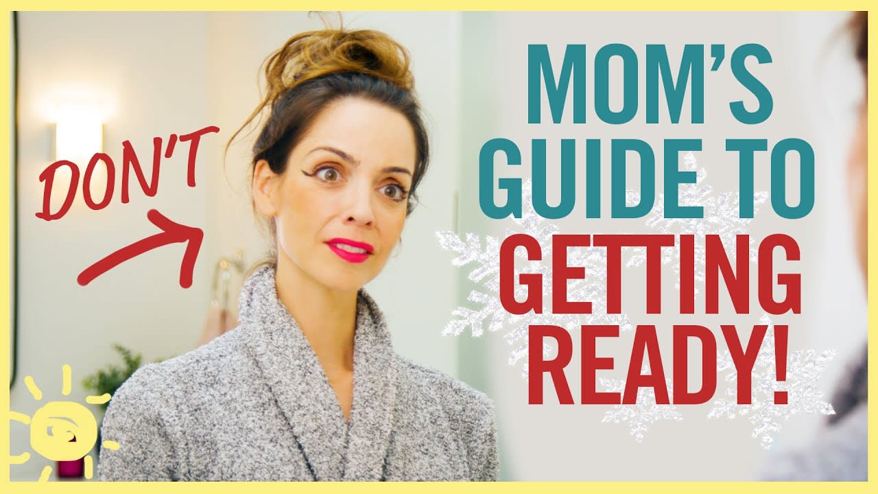 MOM'S GUIDE TO GETTING READY (Holiday Edition!)