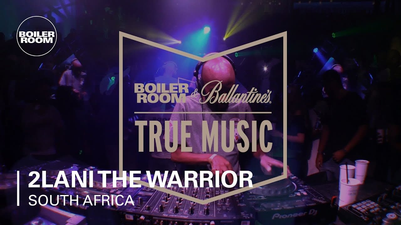 2Lani The Warrior Boiler Room & Ballantine's True Music South Africa
