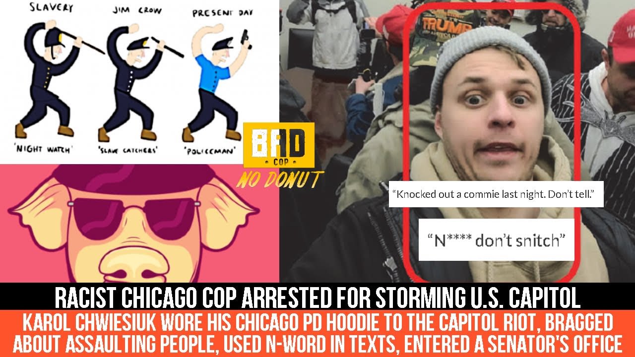 Racist Chicago Cop Arrested For Storming U.S. Capitol - Racist Texts, Admission of Assault on Who He Calls "Commies", Admitted To Stuff He Did Through Text Messages The Feds Found
