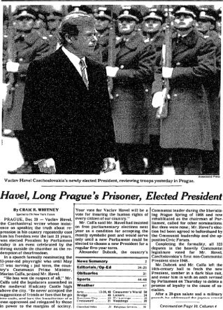 Today in 1989: Vaclav Havel, the writer whose insistence on speaking the truth about repression in his country repeatedly cost him his freedom was elected first post-communist President of Czechoslovakia by Parliament.