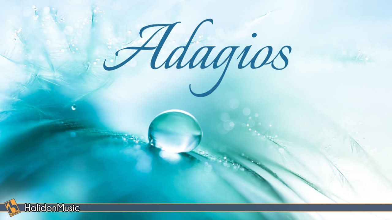 Adagios - Classical Music for Relaxation