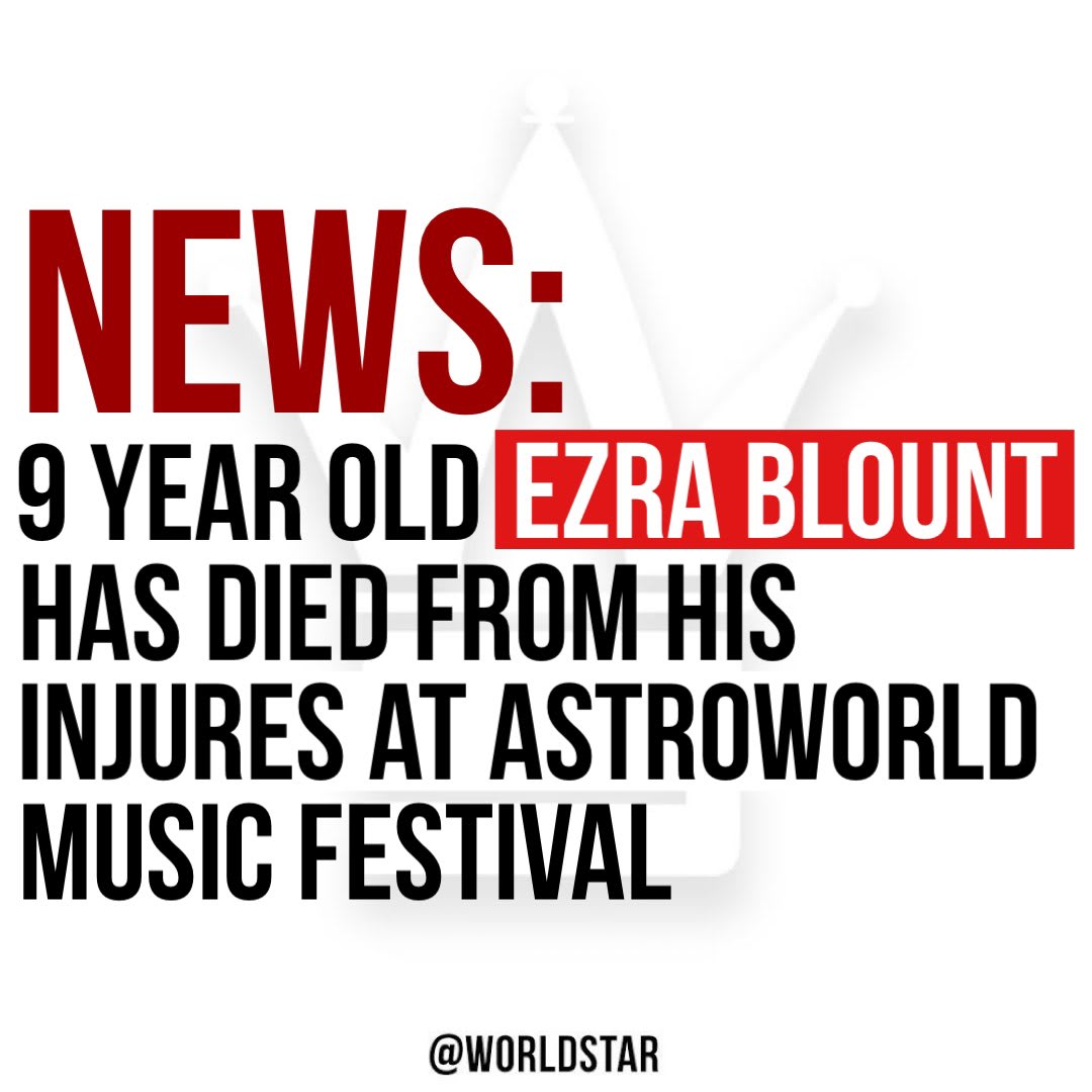 According to reports, 9-year-old EzraBlount has died from his injuries from the crowd surge at the Astroworld Music Festival. Ezra was on life support after being injured but passed away earlier today. Our thoughts and prayers are with his family.