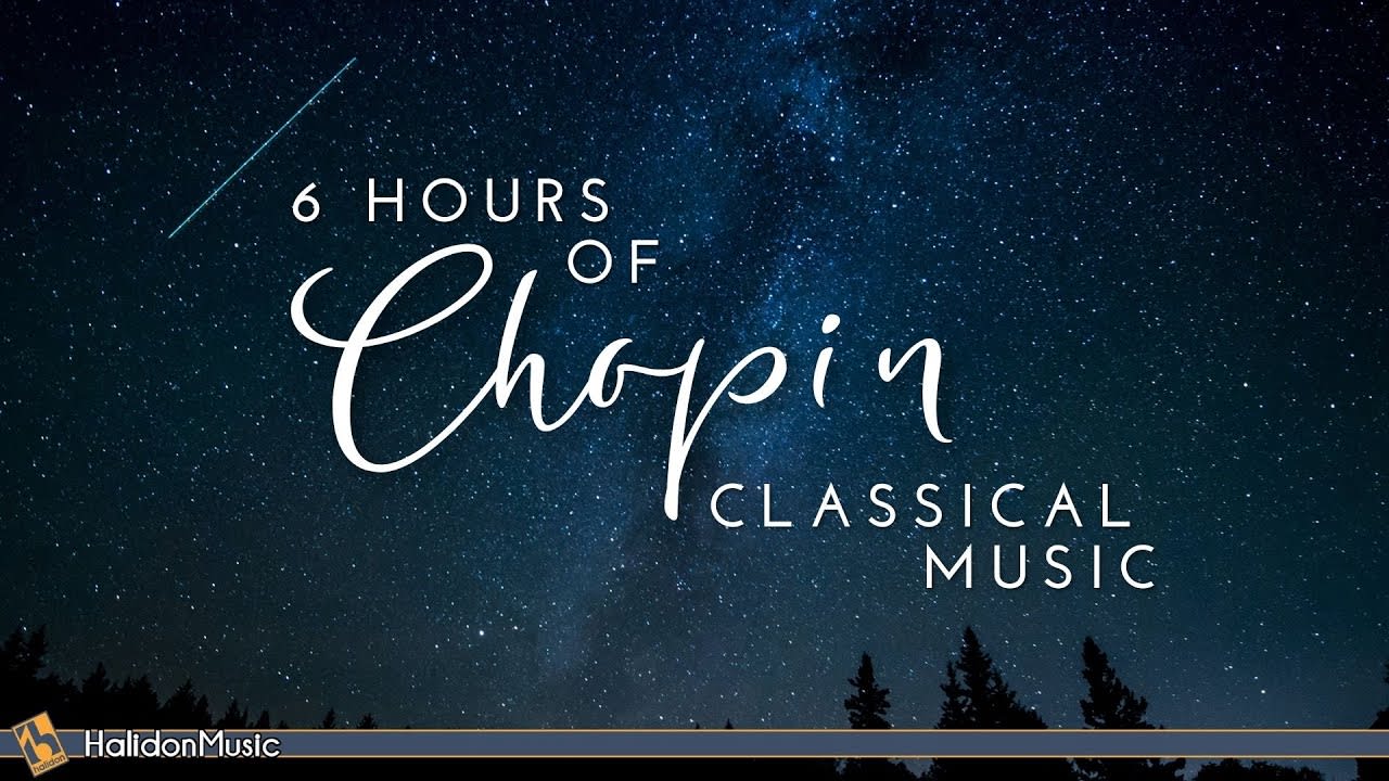6 Hours Chopin for Studying, Concentration & Relaxation
