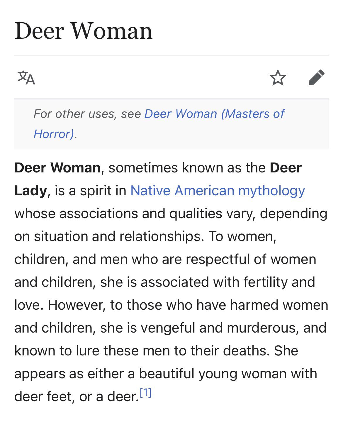 I just learned about the Deer Woman of Native American mythology. I’d like to nominate her and Julia Louis Dreyfus for the next presidential ticket.