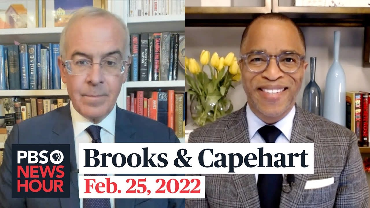 Brooks and Capehart on Russia's invasion of Ukraine, Biden's Supreme Court nomination