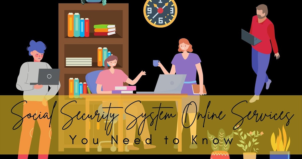 Social Security System Online Application and Services You Need to Know