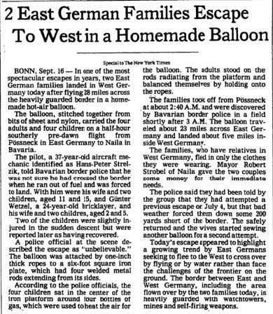 Two East German families landed in West Germany after flying 28 miles across the heavily guarded border in a homemade hot-air balloon, this day in 1979. The balloon was stitched together from bits of sheet and nylon.