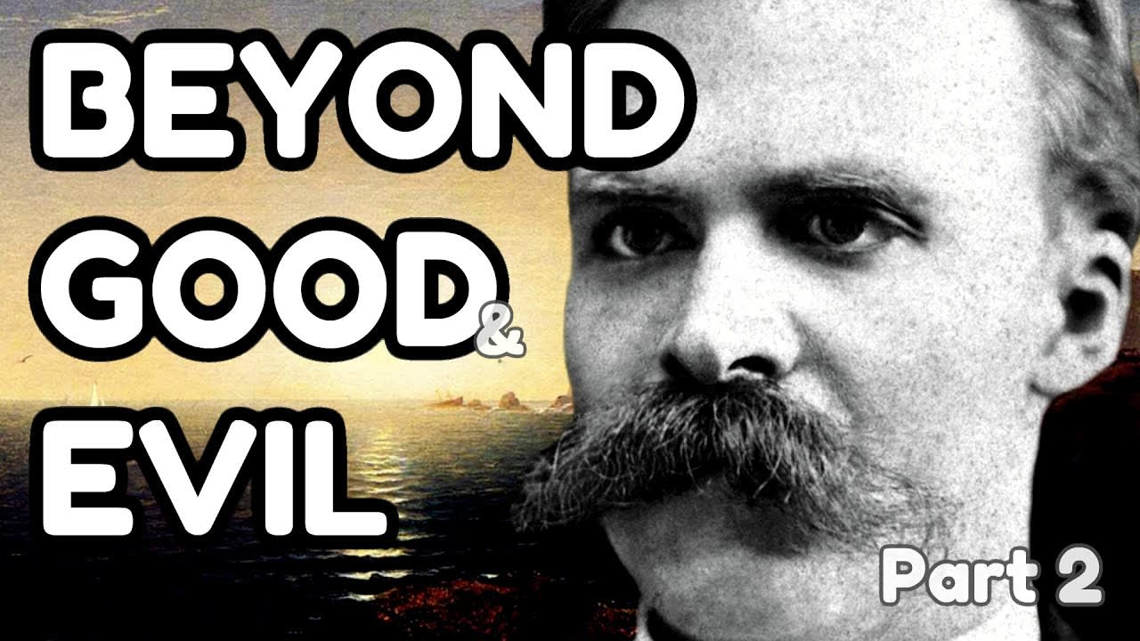 Nietzsche Explained: The Will to Power in Beyond Good and Evil
