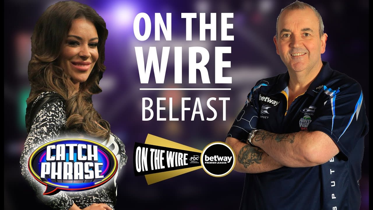 On The Wire | Walk-On Girls Play Catchphrase & Phil Taylor Tells Us Why He Loves Darts!