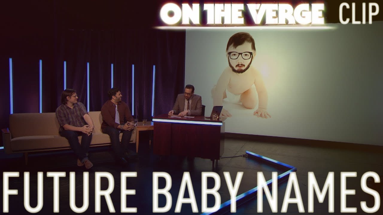 Baby names in the future - On The Verge