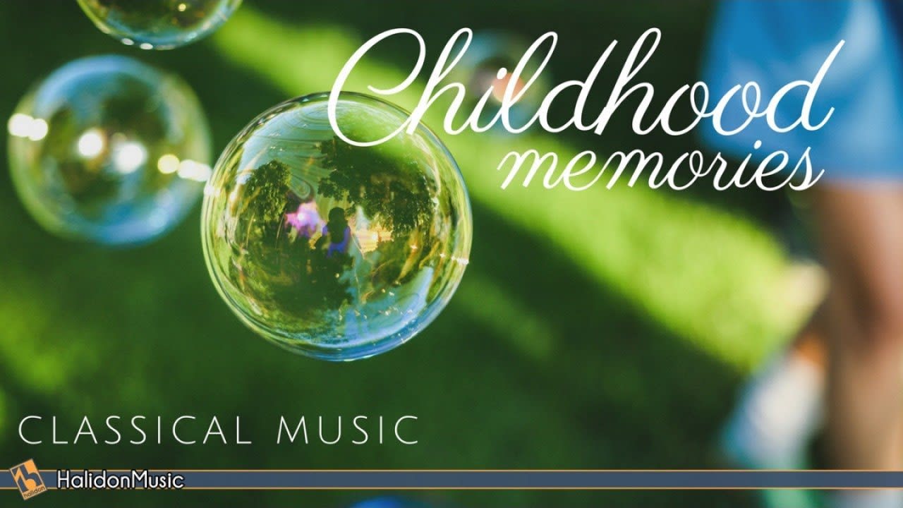 Childhood Memories - Classical Music