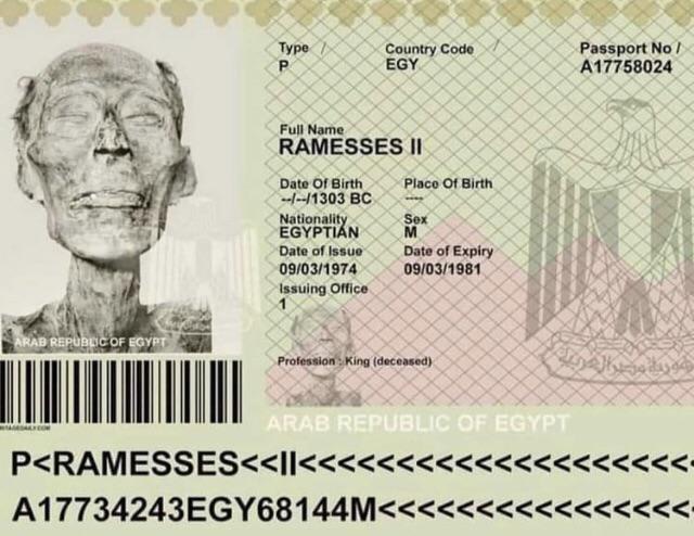 3000 Year Old Mummy of Pharaoh Ramses II was issued a valid Egyptian passport so that he could be flown to Paris for repair.