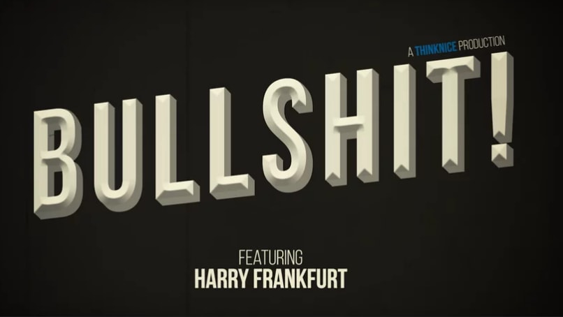 How to Spot Bullshit: A Primer by Princeton Philosopher Harry Frankfurt