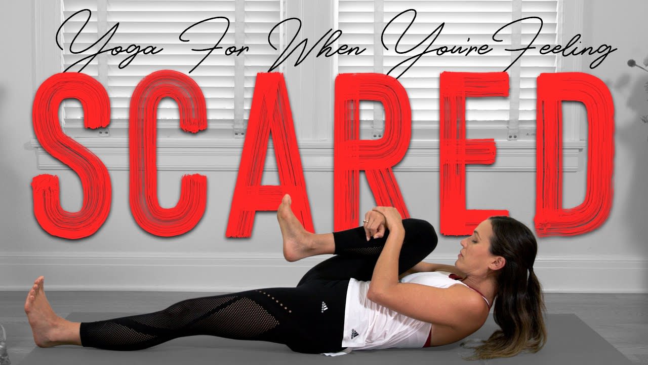 Yoga for When You Are Feeling Scared | Yoga With Adriene