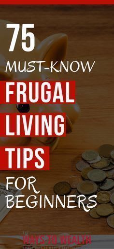 75 Must-Know Frugal Living Tips For Beginners