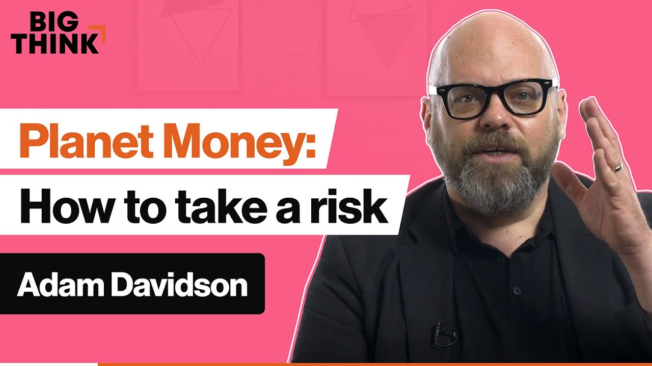 Planet Money: A case study in taking risk | Adam Davidson | Big Think