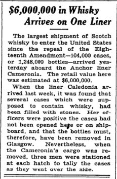 A shipment of Scotch whisky worth $6 million arrived in the U.S. by ship today in 1934, making it the largest shipment to enter the country since the repeal of the 18th amendment