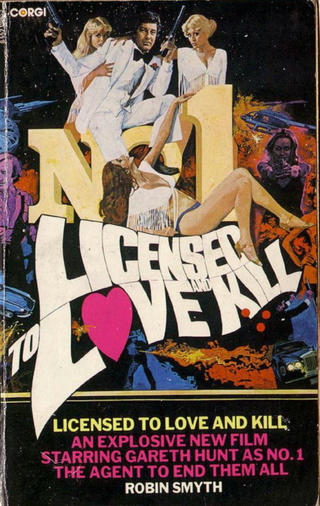 No 1: Licenced To Love And Kill, by Robin Smyth. Corgi, 1979. I've watched this film twice so you don't have to. You can thank me later.