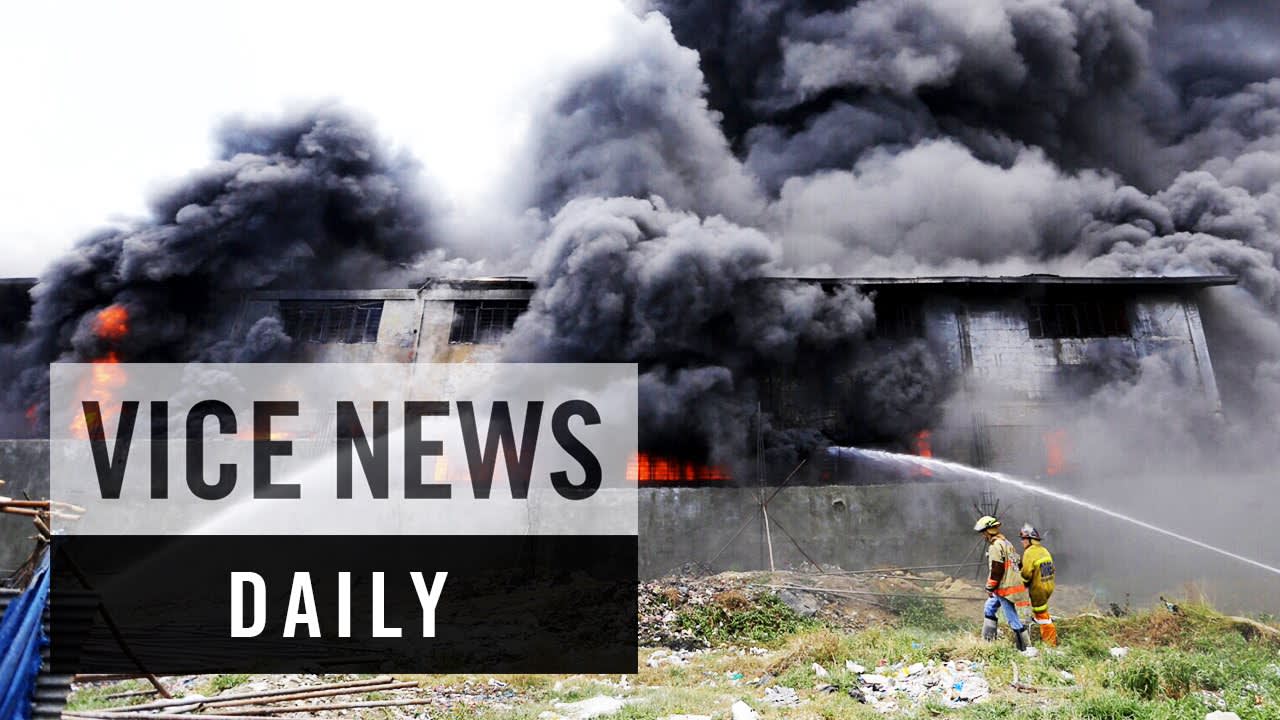 VICE News Daily: Deadly Fire at Factory in the Philippines