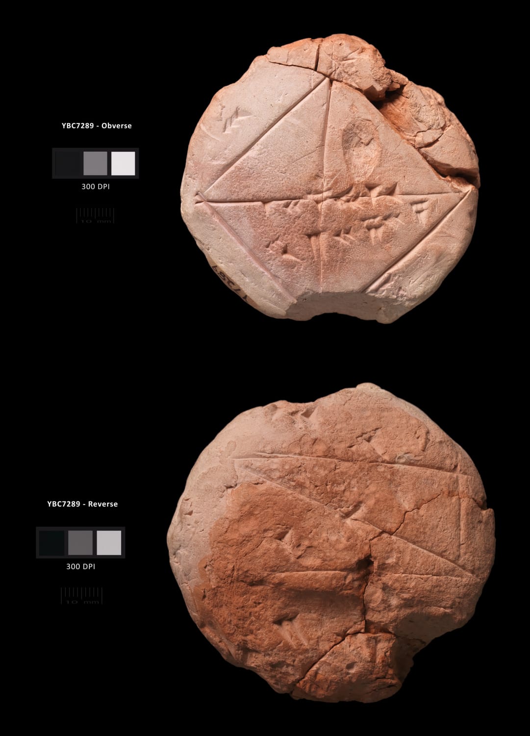 YBC 7289 is a Babylonian clay tablet that shows a drawing of a square with diagonal and inscribed numbers that shows a very high precision approximation of the square root of 2. 1800-1600 BCE, now part of the Yale Babylonian Collection